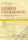 Lessico Filologico: Un approccio alla filologia. E-book. Formato PDF ebook