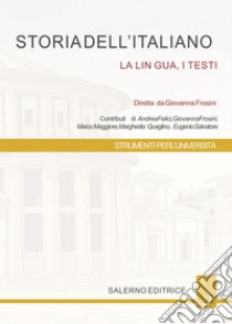 Storia dell'italiano: La lingua, i testi. E-book. Formato PDF ebook di Giovanna Frosini