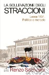 La sollevazione degli Straccioni: Lucca 1531. Politica e mercato. E-book. Formato PDF ebook