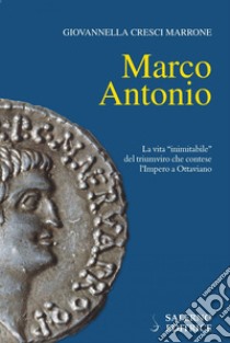 Marco Antonio. E-book. Formato PDF ebook di Giovannella Cresci Marrone