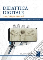 Didattica digitale: Chi, come e perché. E-book. Formato PDF ebook