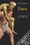 Enea. E-book. Formato PDF ebook di Mario Lentano