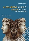 Alessandro al bivio: I Macedoni tra Europa, Asia e Cartagine. E-book. Formato EPUB ebook