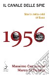 Il canale delle spie: Storia della crisi di Suez. E-book. Formato EPUB ebook di Massimo Campanini