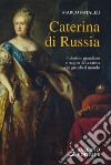 Caterina di Russia. E-book. Formato EPUB ebook di Marco Natalizi