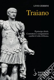 Traiano. E-book. Formato PDF ebook di Livio Zerbini