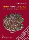 Roma prima di Roma. E-book. Formato PDF ebook