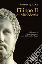 Filippo II di Macedonia. E-book. Formato PDF