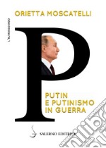 P. Putin e putinismo in guerra. E-book. Formato PDF