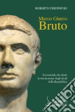 Marco Giunio Bruto. E-book. Formato PDF