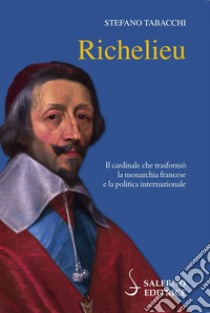 Richelieu. E-book. Formato PDF ebook di Stefano Tabacchi