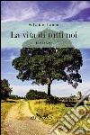 La vita di tutti noi. E-book. Formato EPUB ebook