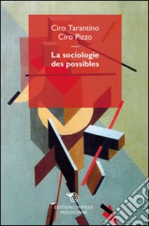 La sociologie des possibles. E-book. Formato EPUB ebook di Ciro Tarantino