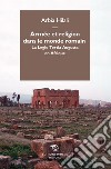Armée et religion dans le monde romain: La Legio Tertia Augusta en Afrique. E-book. Formato EPUB ebook