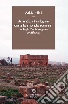 Armée et religion dans le monde romain: La Legio Tertia Augusta en Afrique. E-book. Formato EPUB ebook di Arbia Hilali