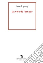 La voie de l’amour. E-book. Formato EPUB