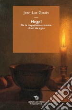 Hegel: De la Logophonie comme chant du signe. E-book. Formato EPUB ebook