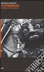 Kathmandu: Lessons of Darkness. E-book. Formato PDF