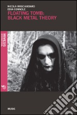 Floating tomb: black metal theory. E-book. Formato EPUB ebook