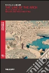The line of arch. Intercultural issues between aesthetics and ethics. E-book. Formato EPUB ebook