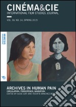 Cinéma&Cie. International Film Studies Journal: Archives in Human Pain. Circulation, Persistence, Migration. E-book. Formato EPUB ebook