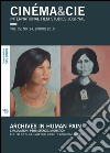 Cinéma&Cie. International Film Studies Journal: Archives in Human Pain. Circulation, Persistence, Migration. E-book. Formato EPUB ebook