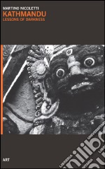 Kathmandu. Lessons of darkness. E-book. Formato PDF