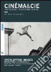 Cinéma&Cie. International Film Studies Journal.: Overlapping Images. E-book. Formato EPUB ebook