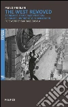 The West removed. Economics, democracy, freedom: a counter-history of our civilization. E-book. Formato EPUB ebook di Paolo Ercolani