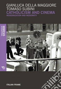 Catholicism ad cinema: Modernization and modernity. E-book. Formato EPUB ebook