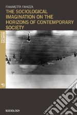 The sociological imagination on the horizons of contemporary society. E-book. Formato EPUB ebook