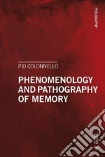 Phenomenology and Pathography of Memory. E-book. Formato EPUB ebook