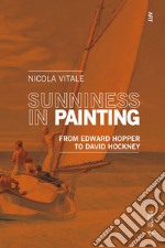 Sunniness in Paintings: From Edward Hopper to David Hockney. E-book. Formato EPUB