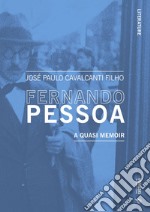 Fernando Pessoa: A quasi memoir. E-book. Formato EPUB ebook