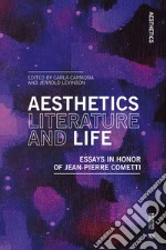 Aesthetics Literature and Life: Essays in Honor of Jean Pierre Cometti. E-book. Formato EPUB ebook