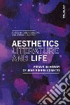 Aesthetics Literature and Life: Essays in Honor of Jean Pierre Cometti. E-book. Formato EPUB ebook