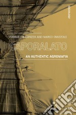 Caporalato: An Authentic Agromafia. E-book. Formato EPUB