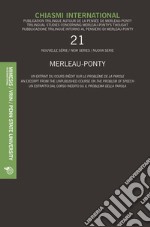 Chiasmi international. Ediz. italiana, francese e inglese. Vol. 21: Merleau-ponty. Un estratto dal corso inedito su «Il problema della parola» ebook