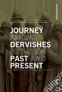 Journey Among Dervishes Between Past and Present. E-book. Formato EPUB ebook di Thomas Dähnhardt