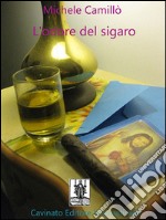 L’odore del sigaro. E-book. Formato Mobipocket ebook