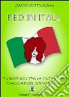 Red in Italy. E-book. Formato Mobipocket ebook di Dafne Perticarini