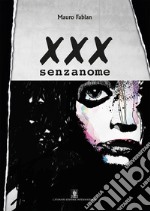 XXX senzanome. E-book. Formato Mobipocket ebook