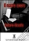 Il nostro amore. E-book. Formato EPUB ebook