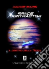 Space Contractor Il destino della terra. E-book. Formato EPUB ebook di Davide Barbi