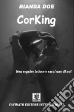 Corking: Ci volevano i fantasmi per infestare il mondo dei vampiri. E-book. Formato EPUB ebook