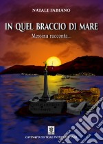 In quel braccio di mare. E-book. Formato Mobipocket