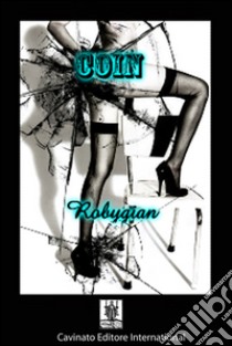 Coin. E-book. Formato EPUB ebook di Robygian