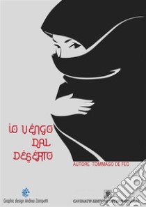 Io vengo dal deserto. E-book. Formato EPUB ebook di Tommaso De Feo