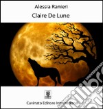 Claire de lune. E-book. Formato Mobipocket ebook