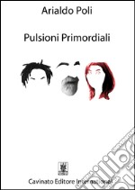 Pulsioni primordiali. E-book. Formato Mobipocket ebook